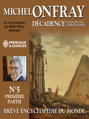 cover image of Décadence (Volume 1.1)--Naissance du christianisme. Brève encyclopédie du monde